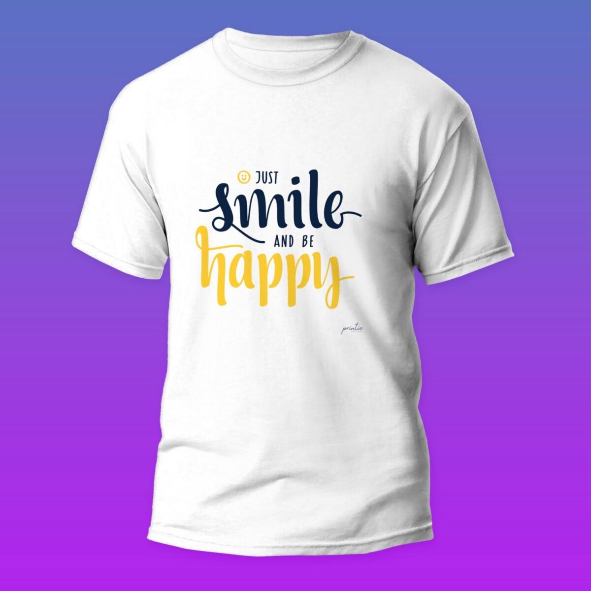 Just Smile and Be Happy - White T-shirt - Image 1