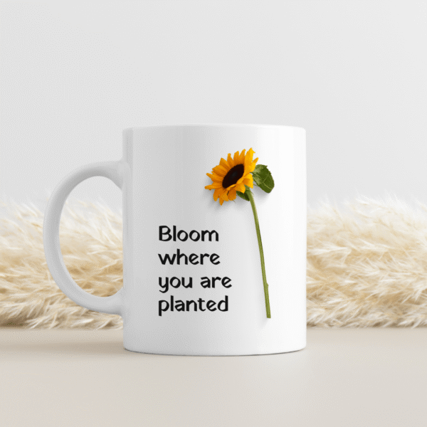 PRINTIO Premium Quality 325 ML White Coffee Mug Printed with 'Bloom Where You Are Planted' Quote