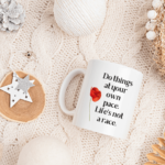 PRINTIO Inspirational White Coffee Mug 325 ML: ‘Do Things at Your Own Pace. Life’s Not a Race.’